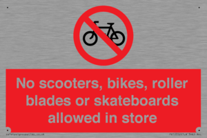 No scooters, bikes, roller blades or skateboards allowed in store